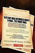Victory Mail of World War II: V-Mail, the Funny Mail