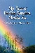 My Dearest Darling Daughter, Martha Sue