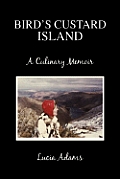Bird's Custard Island: A Culinary Memoir