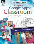 Creating a Google Apps Classroom: The Educator's Cookbook: The Educator's Cookbook