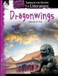 Dragonwings: An Instructional Guide for Literature: An Instructional Guide for Literature