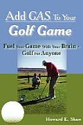 Add GAS To Your Golf Game: Fuel Your Game With Your Brain - Golf For Anyone