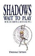 Shadows Wait To Play: The Second Chronicle of the Wolf Pack