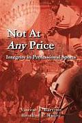 Not at Any Price: Integrity in Professional Sports