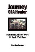 Journey of a Healer: Mediums and Sorcerers of South Viet Nam