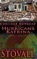 College Retreat with Hurricane Katrina