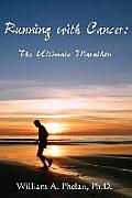 Running with Cancer: The Ultimate Marathon