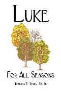 Luke for All Seasons