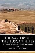 The Mystery of the Tuscan Hills: A Travel Guide in Search of the Ancient Etruscans