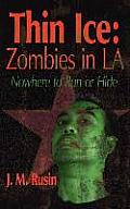 Thin Ice: Zombies in LA: Nowhere to Run or Hide