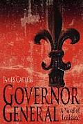 Governor General: A Novel of Louisiane