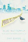 Blue Butterfly: A Detective John Bowers Mystery