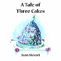 A Tale of Three Cakes