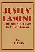 Justus' Lament and Other Short Plays for Church Groups