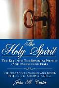 The Holy Spirit: The Key Into The Business World (And Everything Else): The Holy Spirit's presence and power in the life of Norris A. K