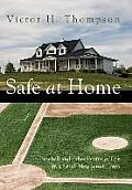 Safe at Home: Baseball and other Forms of Life in a Small New Jersey Town