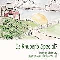 Is Rhubarb Special?