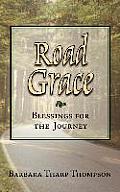 Road Grace: Blessings for the Journey