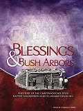 Blessings & Bush Arbors: A History of the Chattahoochee River Baptist Association and Its Member Churches