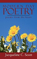 Modern Day Poetry: poems from the heart