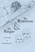 The Riverman and The Ringer: Two Novellas