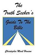 The Truth Seeker's Guide to the Bible