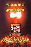 The Cannons of Armageddon: a Terrorist Perfect Storm