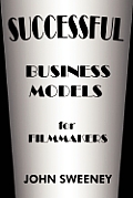 Successful Business Models for Filmmakers
