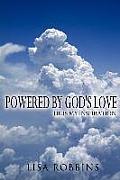 Powered By God's Love: He Is My Inspiration