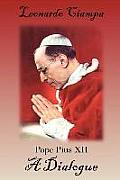 Pope Pius XII: A Dialogue