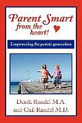 Parent Smart From The Heart: Empowering the parent generation