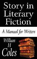 Story in Literary Fiction: A Manual for Writers