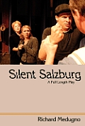 Silent Salzburg: A Full Length Play