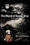 The Wizard Of Swamp Alley: In the Land of Sha Bebe