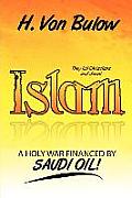 Islam: A Holy War Financed by SAUDI OIL!
