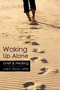 Waking Up Alone Grief & Healing