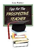 Tips for the Prospective Teacher