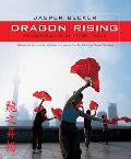 Dragon Rising An Inside Look at China Today