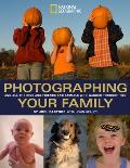 Photographing Your Family & All the Kids & Friends & Animals Who Wander Through Too