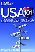 USA 101 A Guide to Americas Iconic Places Events & Festivals