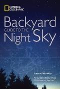 National Geographic Backyard Guide To The Night Sky