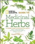 National Geographic Guide to Medicinal Herbs