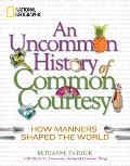 Uncommon History of Common Courtesy