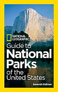National Geographic Guide to National Parks of the United States 7th Edition