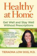 Healthy at Home Get Well & Stay Well Without Prescriptions
