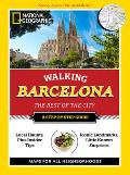 National Geographic Walking Barcelona The Best of the City