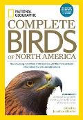 National Geographic Complete Guide to the Birds of North America 2nd Edition Now Covering More Than 1000 Species With the Most Detailed Information Found in a Single Volume