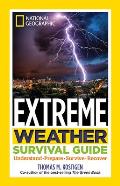National Geographic Extreme Weather Survival Guide Understand Prepare Survive Recover