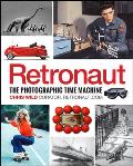 Retronaut The Photographic Time Machine