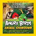 National Geographic Angry Birds Animal Showdown 50 Wild & Crazy Animal Face Offs